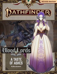 Pathfinder 2E Adventure Path 188 Blood Lords: A Taste Of Ashes